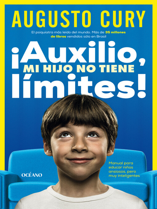 Title details for ¡Auxilio, mi hijo no tiene límites! by Augusto Cury - Available